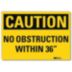 Caution: No Obstruction Within 36" Signs