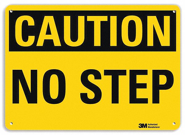 SAFETY SIGN, ALUMINUM, MOUNTING HOLES, 10 IN X 14 IN NOMINAL SIGN SIZE, ENGINEER GRADE, NO STEP