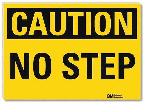 SAFETY SIGN, REFLECTIVE SHEETING, ADHESIVE MOUNT, 7 IN X 10 IN NOMINAL SIGN SIZE, NO STEP, NO STEP