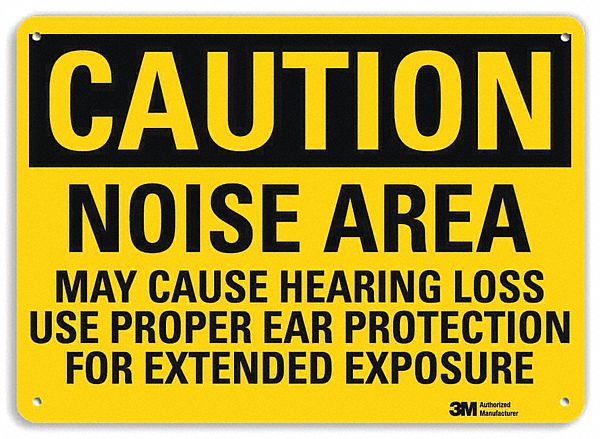 CAUTION SIGN, AL, HOLE MOUNT, 7X10 IN, ENGINEER GRADE, NOISE AREA MAY CAUSE HEARING LOSS USE PROPER EAR PROTECTION FO...