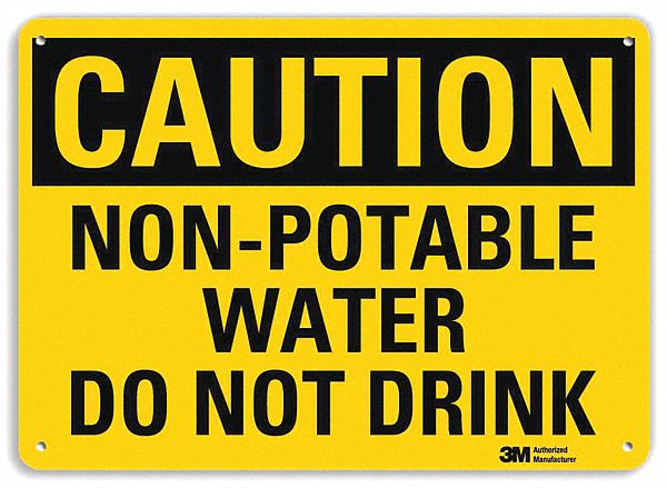 SAFETY SIGN, ALUMINUM, MOUNTING HOLES, 10 IN X 14 IN NOMINAL SIGN SIZE, ENGINEER GRADE, NON-POTABLE WATER DO NOT DRINK