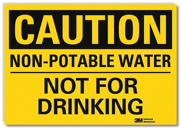 SAFETY SIGN, REFLECTIVE SHEETING, ADHESIVE MOUNT, 5 IN X 7 IN NOMINAL SIGN SIZE, NON-POTABLE WATER NOT FOR DRINKING