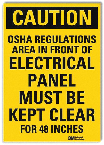 CAUTION SIGN, REFLECTIVE SHEETING, ADHESIVE MOUNT, 10 X 7 IN, OSHA REGULATIONS AREA IN FRONT OF ELECTRICAL PANEL...
