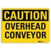 Caution: Overhead Conveyor Signs