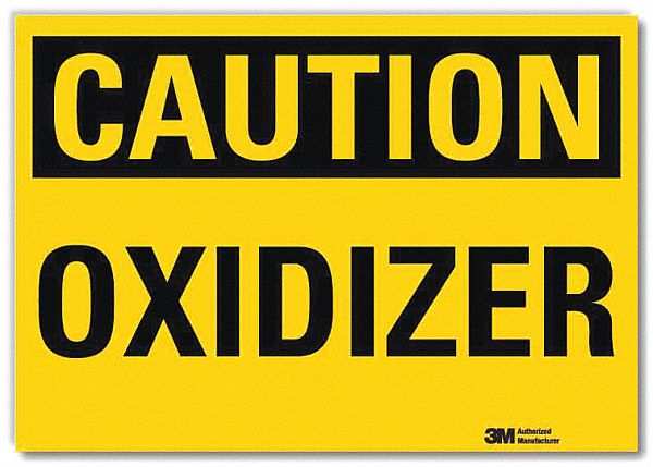 CAUTION SIGN, REFLECTIVE SHEETING, ADHESIVE MOUNT, 10 IN X 14 IN NOMINAL SIGN SIZE, OXIDIZER