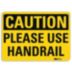Caution: Please Use Handrail Signs
