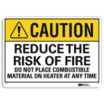 Caution: Reduce The Risk Of Fire Do Not Place Combustible Material On Heater At Any Time Signs
