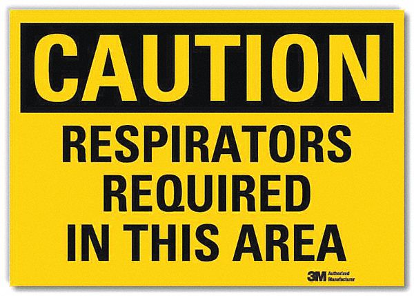 CAUTION SIGN, REFLECTIVE SHEETING, ADHESIVE MOUNT, 5 IN X 7 IN NOMINAL SIGN SIZE, RESPIRATORS REQUIRED IN THIS AREA