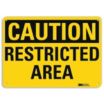 Caution: Restricted Area Signs