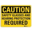 Caution: Safety Glasses And Hearing Protection Required Signs