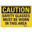 Caution: Safety Glasses Must Be Worn In This Area Signs