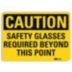 Caution: Safety Glasses Required Beyond This Point Signs