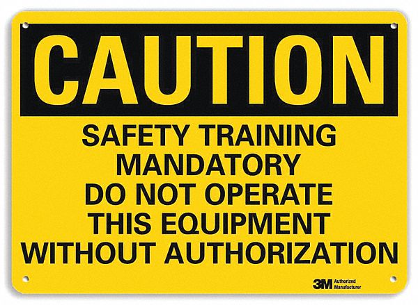 Caution Sign: Aluminum, Mounting Holes Sign Mounting, 10 in x 14 in Nominal Sign Size, 0.04 in Thick