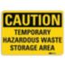 Caution: Temporary Hazardous Waste Storage Area Signs