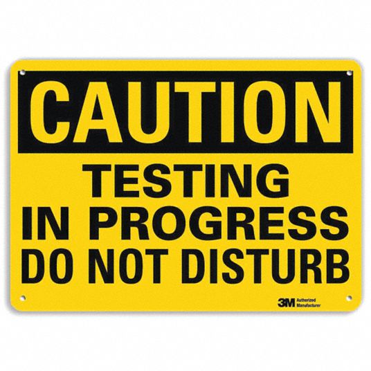 LYLE Safety Sign, Sign Format Traditional OSHA, Testing In Progress Do ...