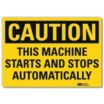 Caution: This Machine Starts And Stops Automatically Signs