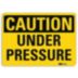 Caution: Under Pressure Signs