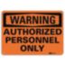 Warning: Authorized Personnel Only Signs