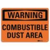 Warning: Combustible Dust Area Signs