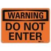 Warning: Do Not Enter Signs