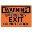 Warning: Emergency Exit Do Not Block Signs