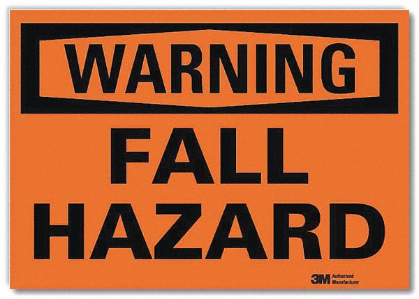 WARNING SIGN, REFLECTIVE SHEETING, ADHESIVE MOUNT, 7 IN X 10 IN NOMINAL SIGN SIZE, FALL HAZARD