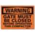 Warning: Gate Must Be Closed Before Operating This Compactor Signs