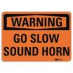 Warning: Go Slow Sound Horn Signs