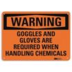 Warning: Goggles And Gloves Are Required When Handling Chemicals Signs