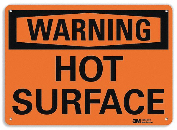 WARNING SIGN, ALUMINUM, MOUNTING HOLES, 10 IN X 14 IN NOMINAL SIGN SIZE, 0.04 IN THICK, HOT SURFACE