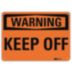 Warning: Keep Off Signs