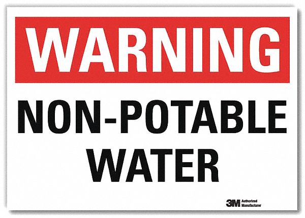 WARNING SIGN, REFLECTIVE SHEETING, ADHESIVE MOUNT, 5 IN X 7 IN NOMINAL SIGN SIZE, NON-POTABLE WATER