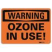 Warning: Ozone In Use! Signs