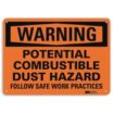 Warning: Potential Combustible Dust Hazard Follow Safe Work Practices Signs