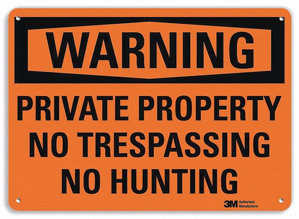 DANGER SIGN, ALUMINUM, HOLE MOUNT, 7X10IN NOMINAL SIGN SIZE, ENGINEER GRADE, PRIVATE PROPERTY NO TRESPASSING NO HUNTING