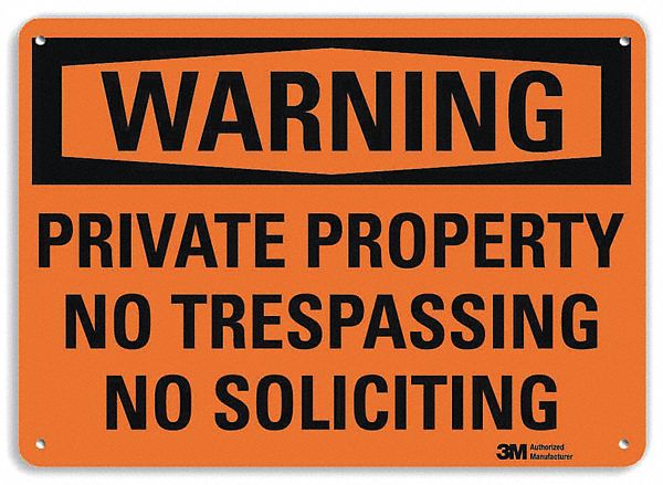 ADMITTANCE SIGN, ALUMINUM, MOUNTING HOLES, 10 X 14 IN NOMINAL SIGN SIZE, PRIVATE PROPERTY NO TRESPASSING NO SOLICITING