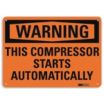 Warning: This Compressor Starts Automatically Signs