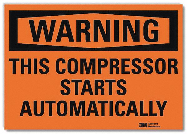 SECURITY SIGN, REFLECTIVE SHEETING, ADHESIVE MOUNT, 5 IN X 7 IN NOMINAL SIGN SIZE, THIS COMPRESSOR STARTS AUTOMATICALLY