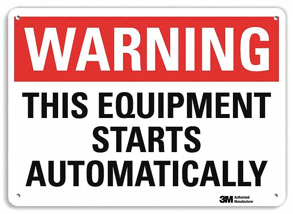 WARNING SIGN, ALUMINUM, MOUNTING HOLES, 7 X 10 IN NOMINAL SIGN SIZE, ENGINEER GRADE, THIS EQUIPMENT STARTS AUTOMATICALLY