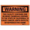 Warning: This Facility Contains One Or More Chemicals Known To The State Of California To Cause Cancer, Birth Defects Or Reproductive Harm Signs