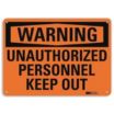 Warning: Unauthorized Personnel Keep Out Signs