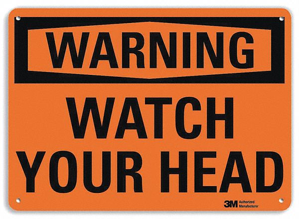 Warning Sign: Aluminum, Mounting Holes Sign Mounting, 10 in x 14 in Nominal Sign Size, 0.04 in Thick