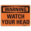 Warning: Watch Your Head Signs