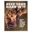 Keep Your Hand In It Glove Safety Posters