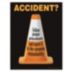 Accident, Follow Proper Procedures and Report It to The Company Immediately Posters