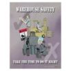 Warehouse Safety Take The Time to Do It Right Posters