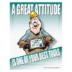 A Great Attitude is One of Your Best Tools Posters
