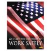 We Have The Freedom to Work Safely Posters