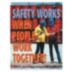 Safety Works When People Work Together Posters