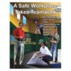 A Safe Workplace Takes Teamwork Posters